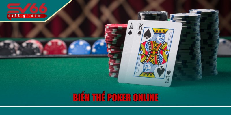 Poker Online SV66 – Chinh Phục Các Ván Bài Tỷ Lệ Thắng Cao 3 Những biến thể Poker Online được săn đón nhất 2025
